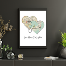 Load image into Gallery viewer, Love Knows No Distance Custom Map Prints (any location, any city, any address)
