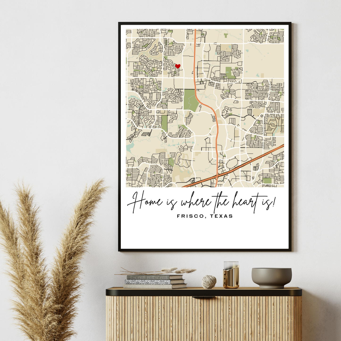 Home Is Where The Heart Is! Custom Map Print